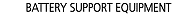 BATTERY SUPPORT EQUIPMENT